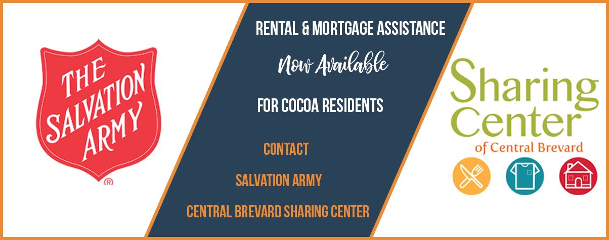 Rental and Mortgage Assistance for Cocoa residents. contact Salvation Army or Central Brevard Sharin